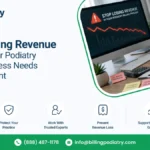 Stop Losing Revenue: 5 Signs Your Podiatry Billing Process Needs Improvement