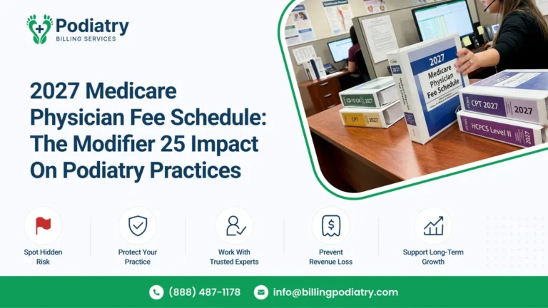 2027 Medicare Physician Fee Schedule: The Modifier 25 Impact on Podiatry Practices